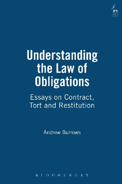Understanding the Law of Obligations: Essays on Contract, Tort and Restitution