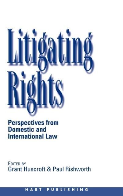 Litigating Rights: Perspectives from Domestic and International Law