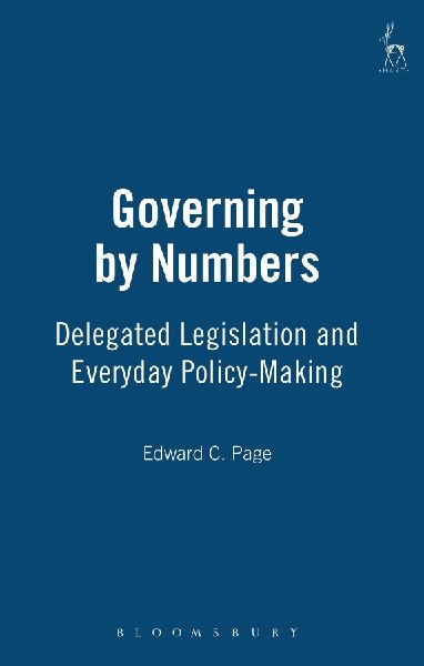 Governing by Numbers: Delegated Legislation and Everyday Policy-Making