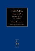 Judicial Recusal: Principles, Process and Problems