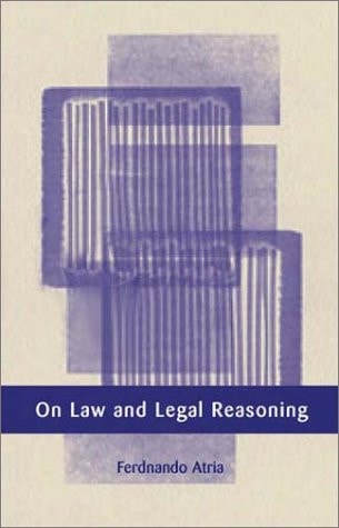 On Law and Legal Reasoning (European Academy of Legal Theory Series)
