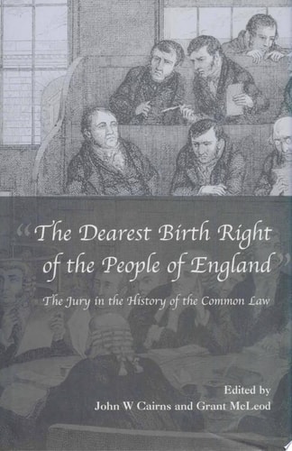 The Dearest Birth Right of the People of England The Jury in the History of the Common Law