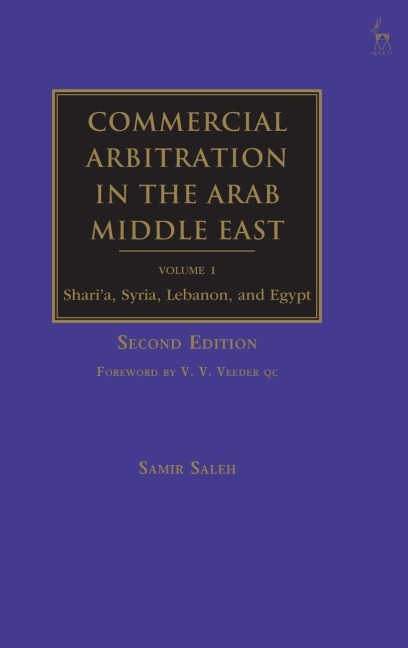 Commercial Arbitration in the Arab Middle East: Shari'a, Syria, Lebanon, and Egypt