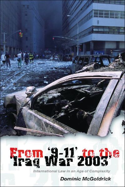 From 9-11 to the Iraq War 2003: International Law in an Age of Complexity