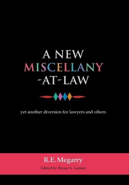 A New Miscellany-At-Law: Yet Another Diversion for Lawyers and Others