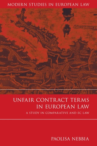 Unfair Contract Terms in European Law A Study in Comparative and EC Law