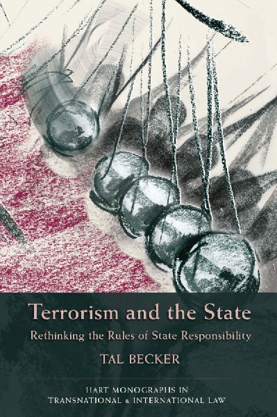Terrorism and the State PB: Rethinking the Rules of State Responsibility