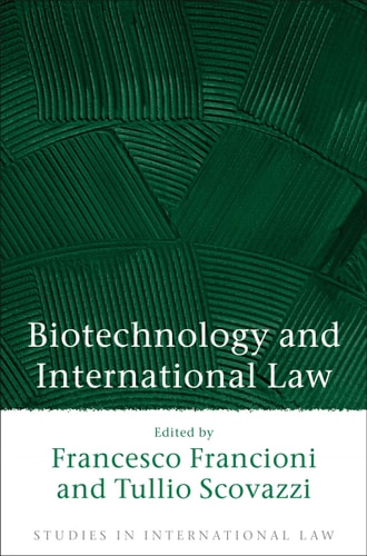 Biotechnology and International Law (Studies in International Law)