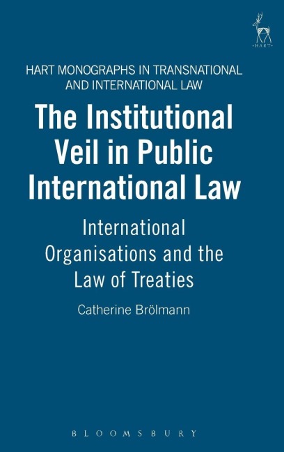 Institutional Veil in Public International Law: International Organisations and the Law of Treaties