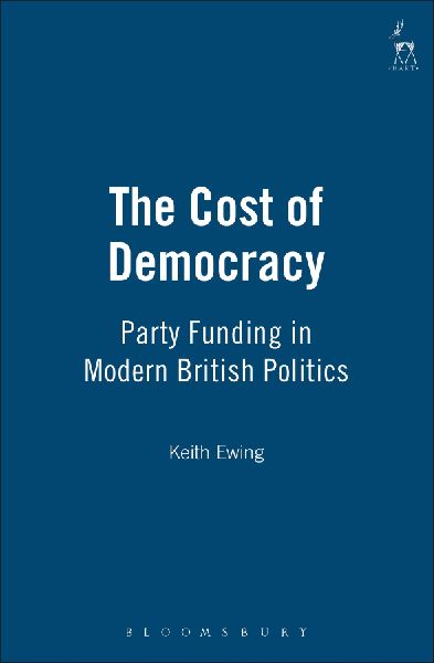 Cost of Democracy: Party Funding in Modern British Politics