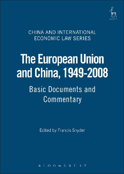 European Union and China, 1949-2008: Basic Documents and Commentary