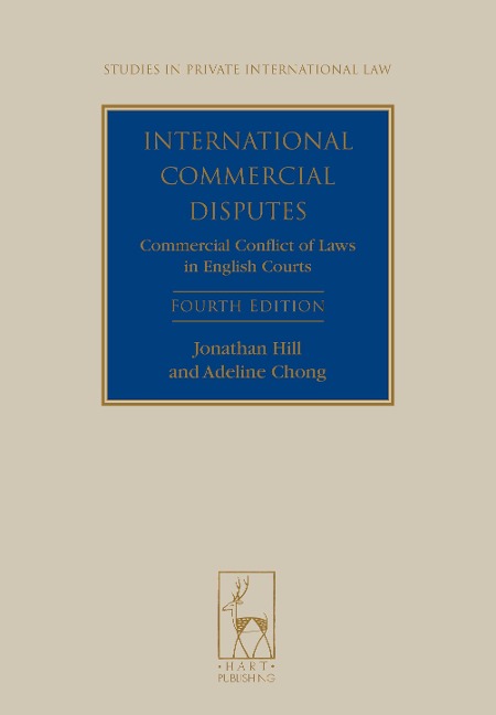 International Commercial Disputes: Commercial Conflict of Laws in English Courts (Fourth Edition) (Revised)