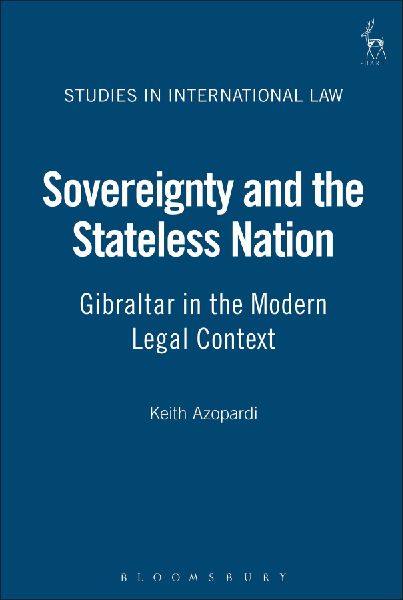 Sovereignty and the Stateless Nation: Gibraltar in the Modern Legal Context