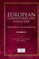 European Competition Law Annual 2008: Antitrust Settlements Under EC Competition Law