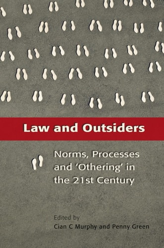Law and Outsiders Norms, Processes and 'Othering' in the 21st Century