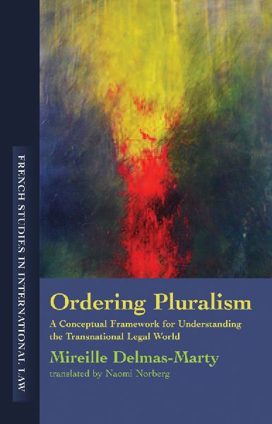 Ordering Pluralism: A Conceptual Framework for Understanding the Transnational Legal World