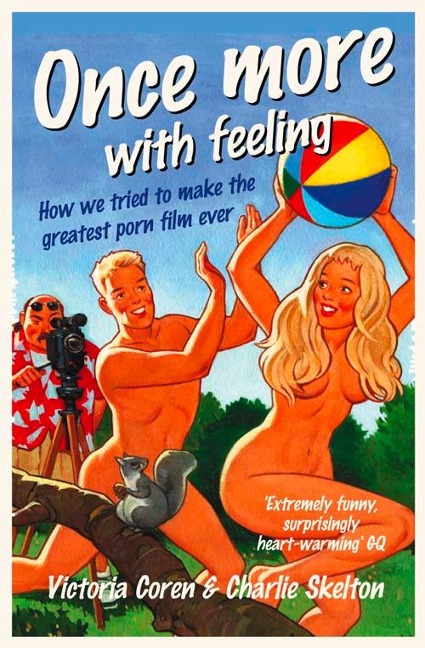 Once More, With Feeling: How we tried to make the greatest porn film ever