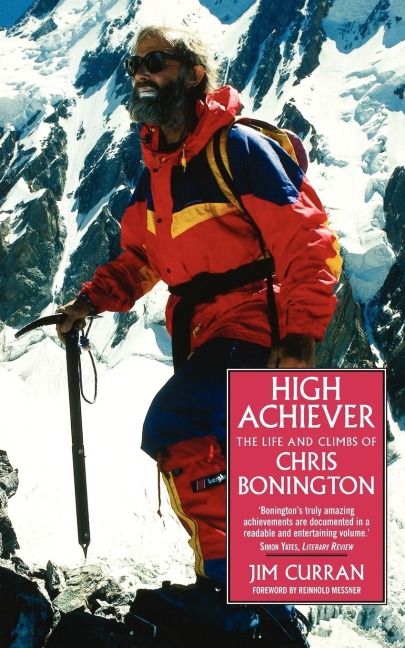 High Achiever: The Life and Climbs of Chris Bonington