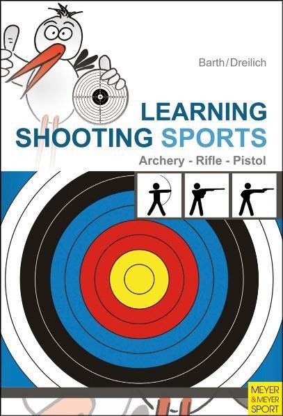 Learning Shooting Sports: Archery, Rifle, Pistol