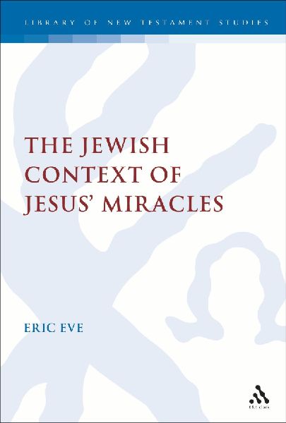 Jewish Context of Jesus Miracles