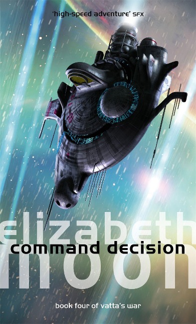 Command Decision: Vattas War: Book Four