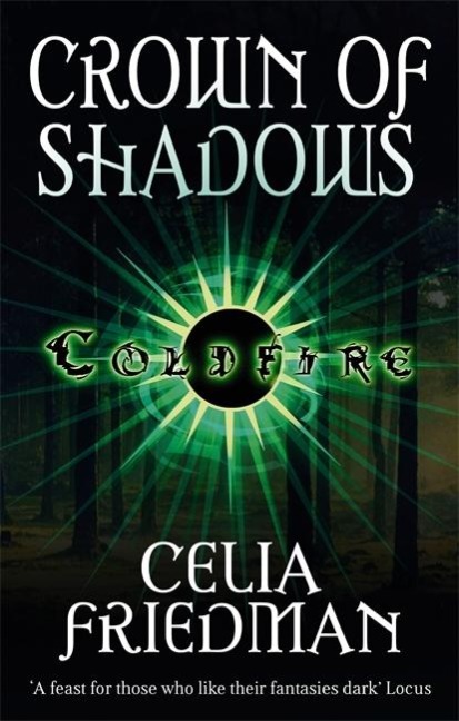 Crown Of Shadows: The Coldfire Trilogy: Book Three