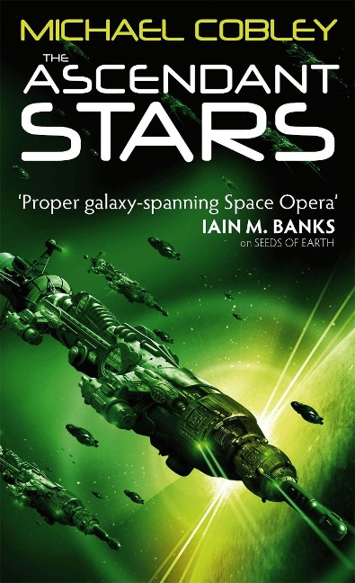 The Ascendant Stars: Book Three of Humanitys Fire
