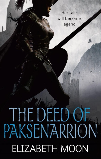 The Deed Of Paksenarrion: The Deed of Paksenarrion omnibus