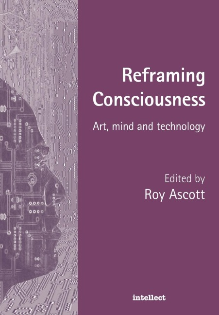 Reframing Consciousness: Art, mind and technology