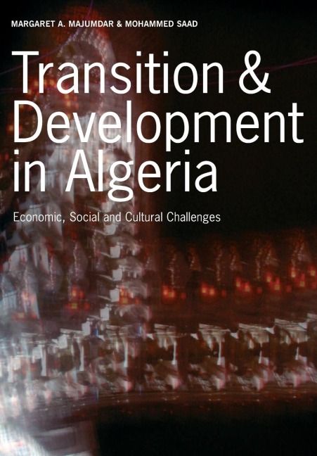 Transition & Development in Algeria: Economic, Social and Cultural Challenges