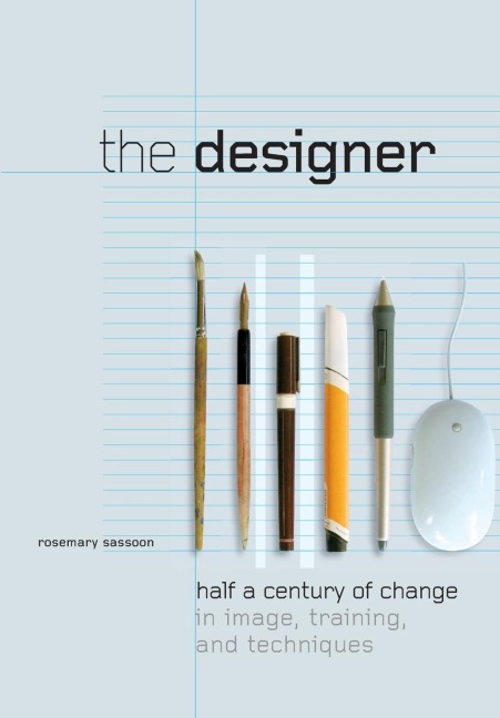 The Designer: Half a Century of Change in Image, Training, and Technique
