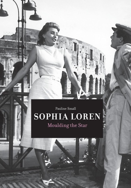 Sophia Loren: Moulding the Star