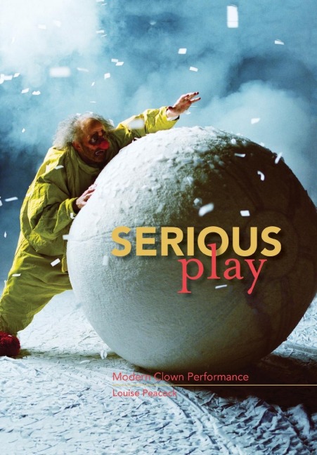 Serious Play: Modern Clown Performance