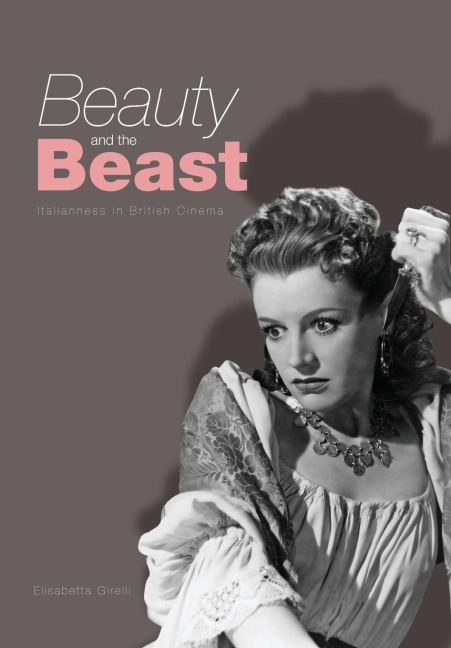 Beauty and the Beast: Italianness in British Cinema