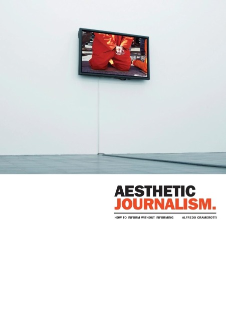 Aesthetic Journalism: How to Inform Without Informing