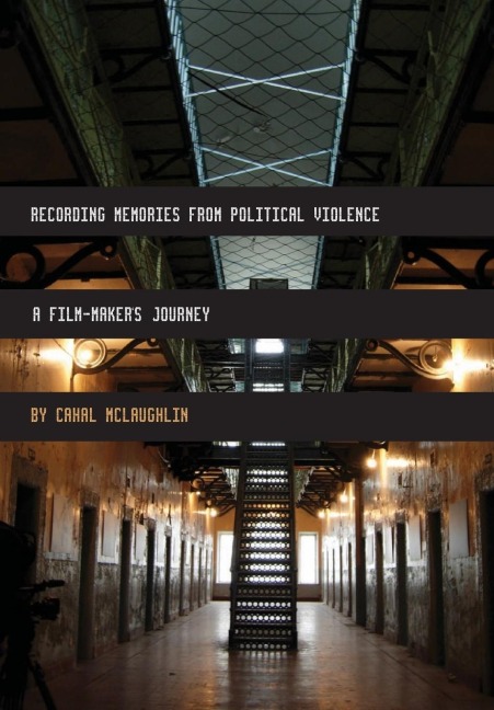 Recording Memories from Political Violence: A Film-makers Journey