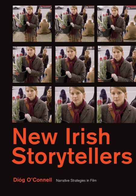 New Irish Storytellers: Narrative Strategies in Film