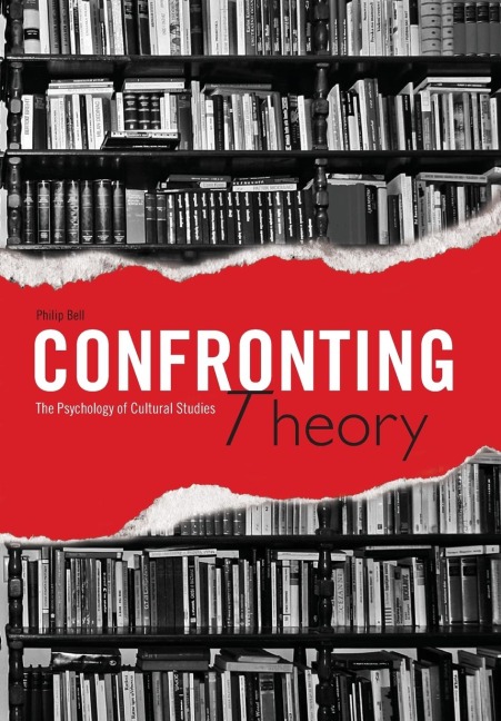 Confronting Theory: The Psychology of Cultural Studies