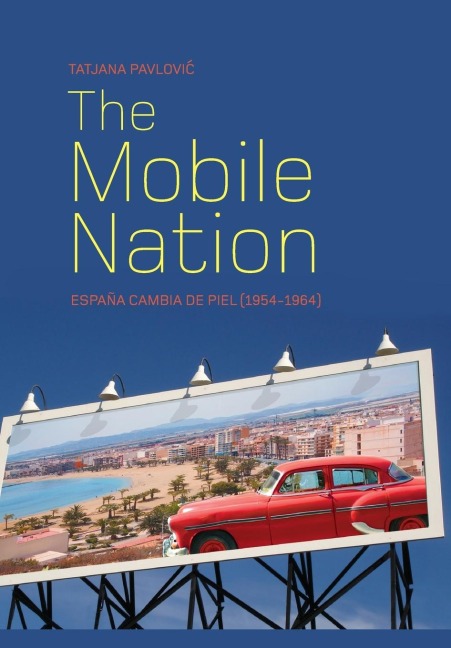 The Mobile Nation: España Cambia de Piel (1954-1964)