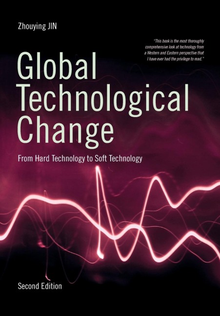 Global Technological Change: From Hard Technology to Soft Technology - Second Edition