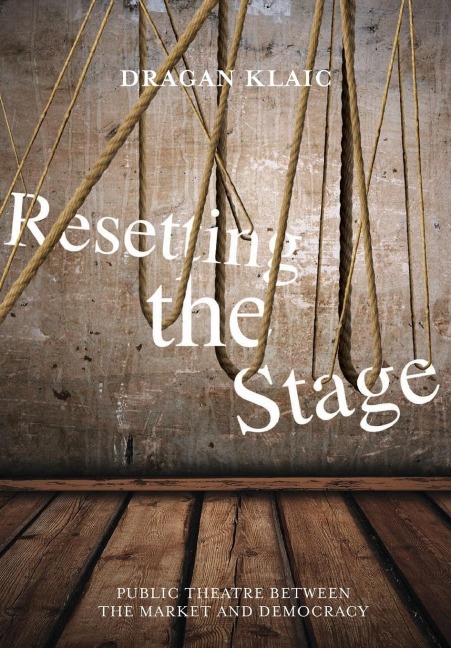 Resetting the Stage: Public Theatre Between the Market and Democracy