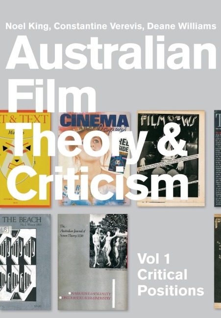 Australian Film Theory and Criticism: Volume 1: Critical Positions
