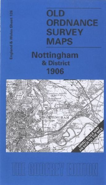Nottingham and District 1906: One Inch Map 126