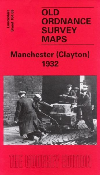 Manchester (Clayton) 1932: Lancashire Sheet 104.08