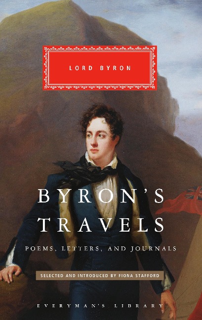 Byrons Travels: Poems, Letters, and Journals