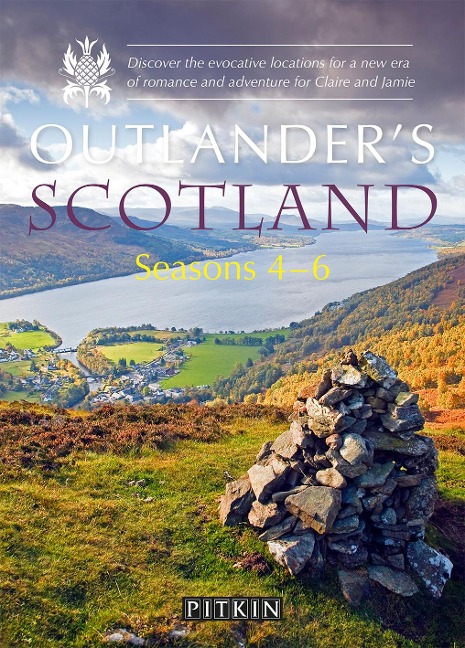 Outlanders Scotland Seasons 4-6: Discover the evocative locations for a new era of romance and adventure for Claire and Jamie