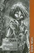 The Dark Words: Set Three