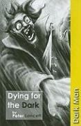 Dying for the Dark: Set Three