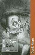 The Day is Dark: Set Three
