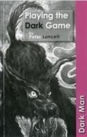 Playing the Dark Game